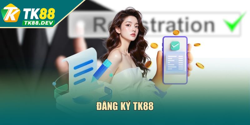 Đăng Ký TK88: Hướng Dẫn Tạo Tài Khoản Nhanh Chóng Và An Toàn