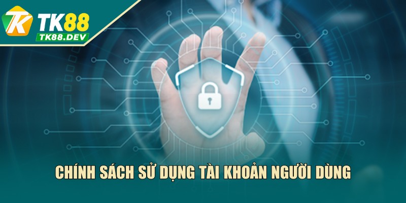 Thông tin về chính sách bảo vệ tài khoản hội viên