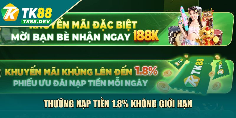 Thưởng nạp tiền 1.8% không giới hạn
